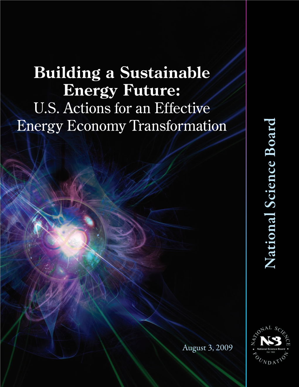 NSB-09-55, Building a Sustainable Energy Future: U.S. Action for An