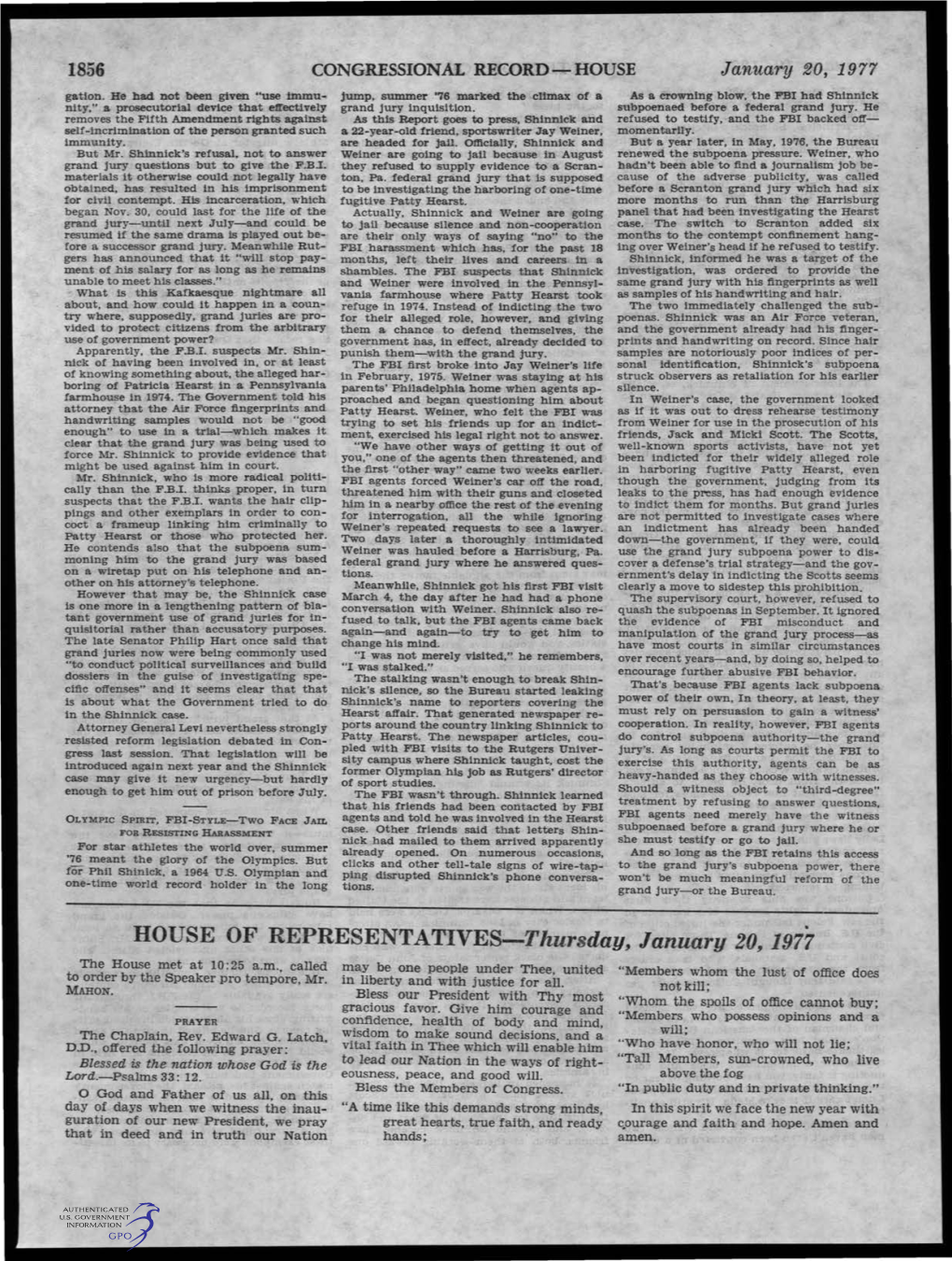 HOUSE of REPRESENTATIVES-Thursday, January 20, 1977 the House Met at 10: 25 A.M