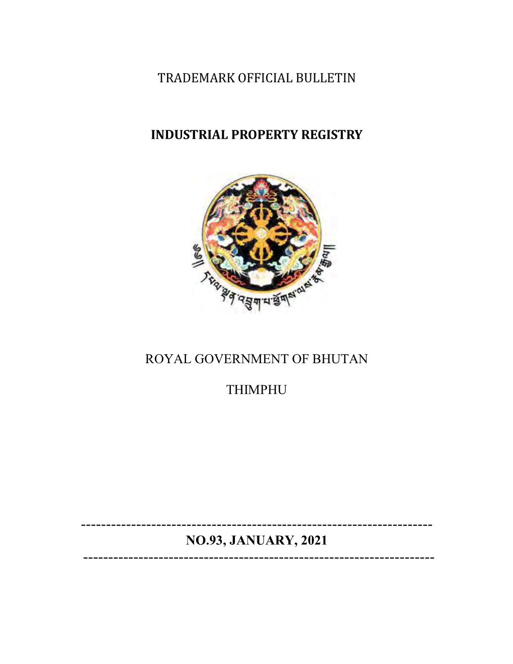 Trademark Official Bulletin Industrial Property Registry Royal Government of Bhutan Thimphu No.93, January, 2021