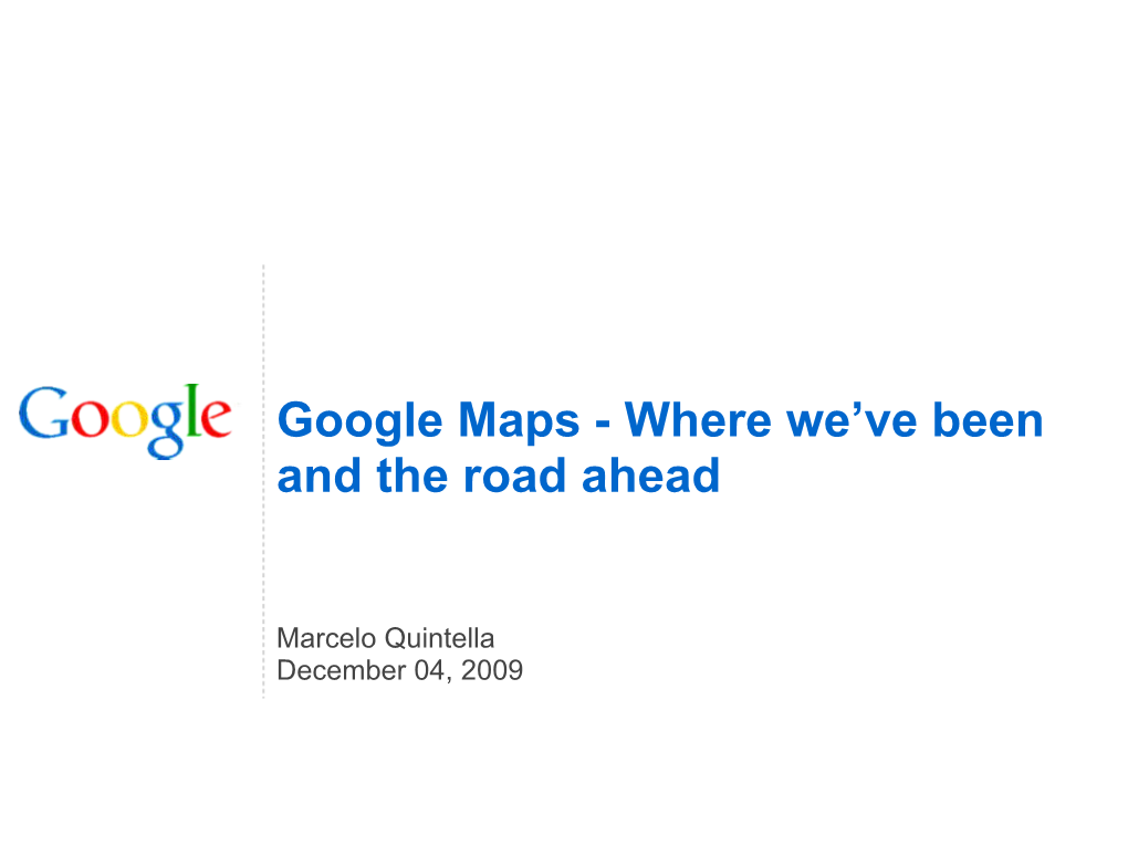 Google Maps - Where We’Ve Been and the Road Ahead