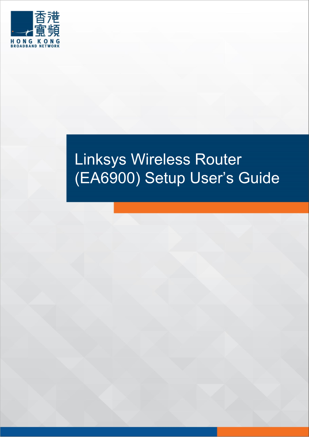 Linksys Wireless Router (EA6900) Setup User's Guide