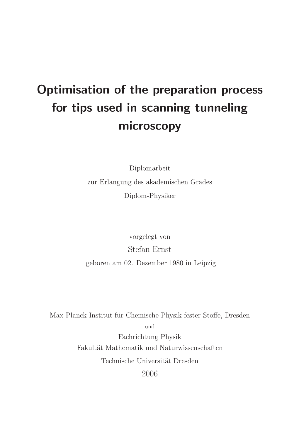 Optimisation of the Preparation Process for Tips Used in Scanning Tunneling Microscopy