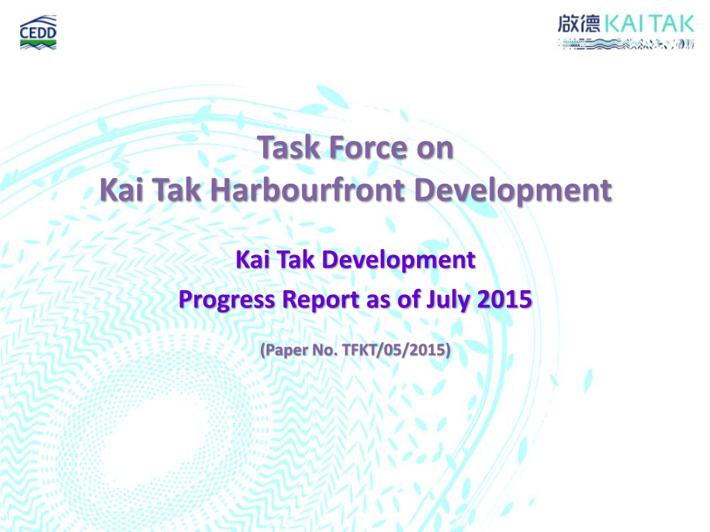 Kai Tak Development Progress Report Presentation Powerpoint (TFKT-05