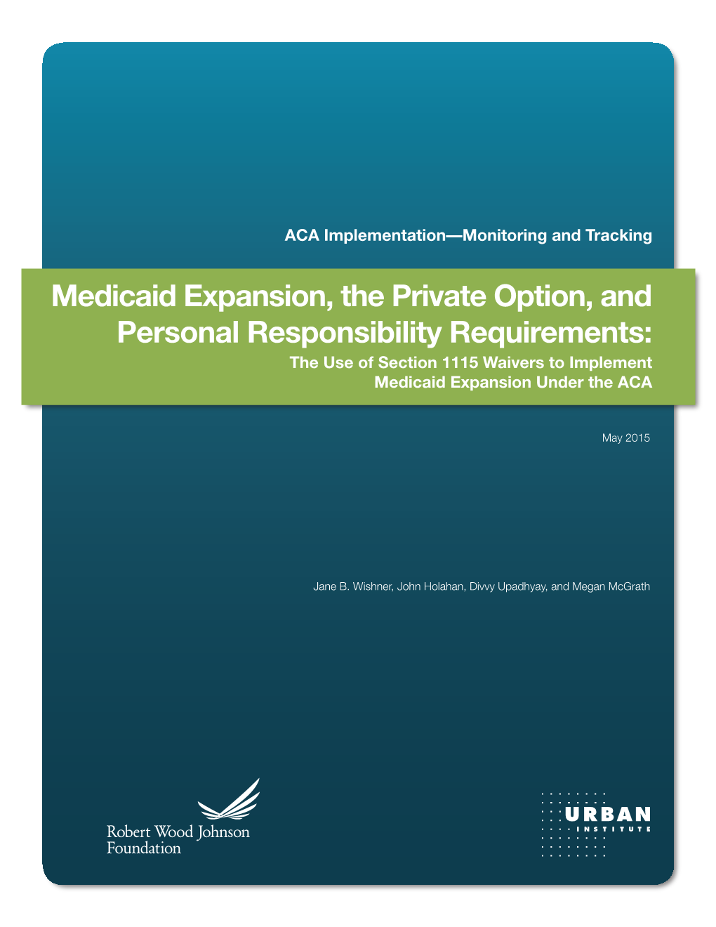 Medicaid Expansion, the Private Option and Personal Responsibility