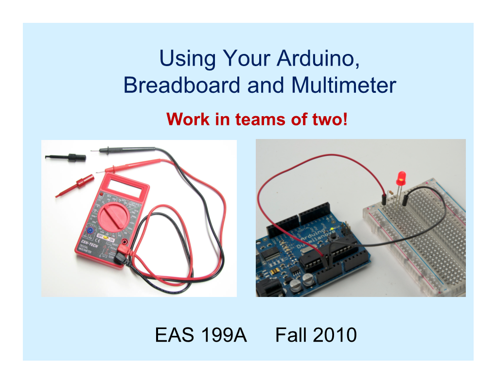 Using Your Arduino, Breadboard and Multimeter Work in Teams of Two!