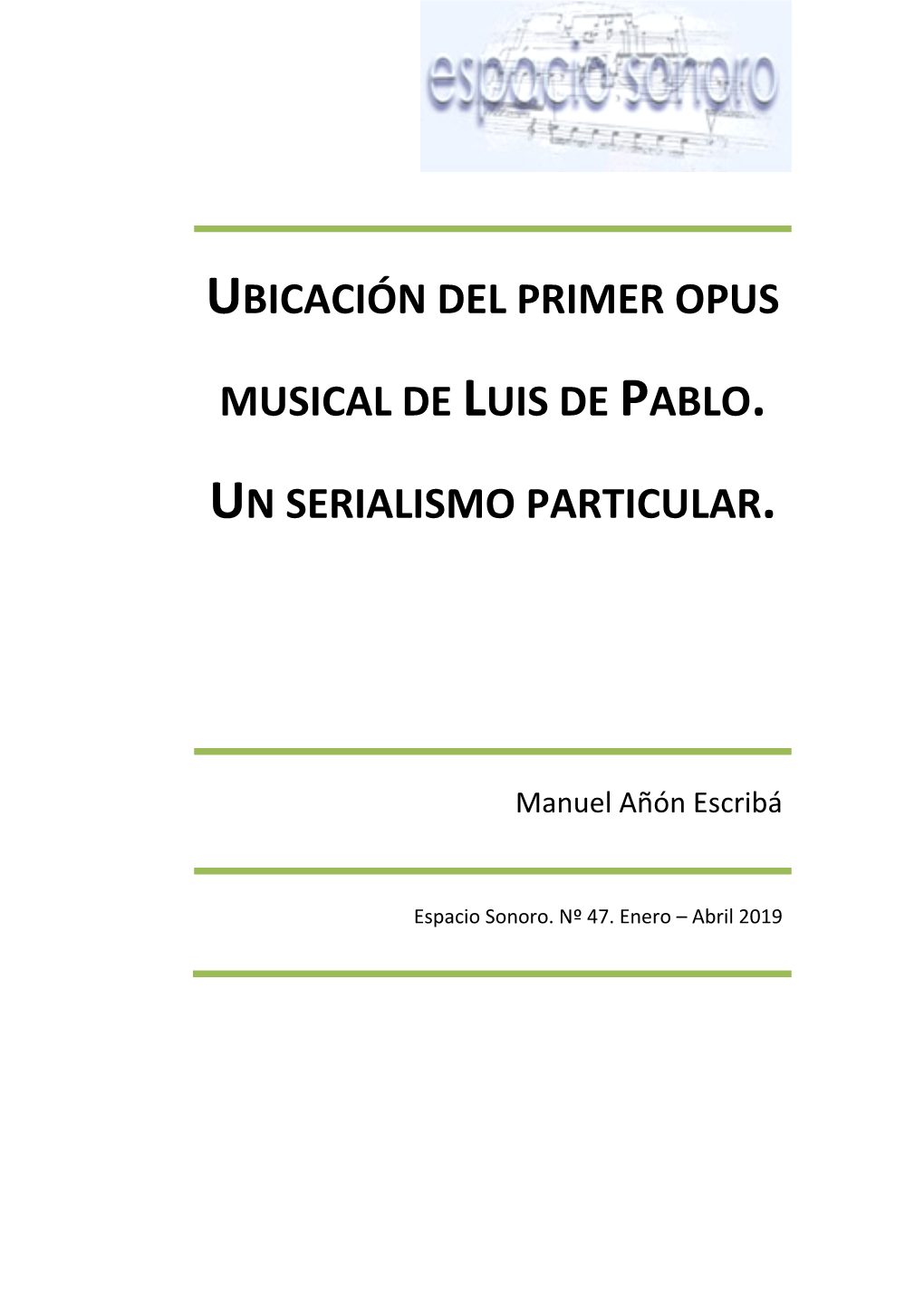 Ubicación Del Primer Opus Musical De Luis De Pablo. Un Serialismo Particular