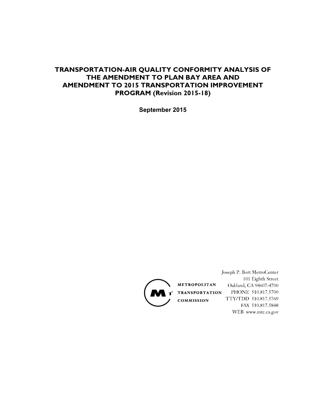 TRANSPORTATION-AIR QUALITY CONFORMITY ANALYSIS of the AMENDMENT to PLAN BAY AREA and AMENDMENT to 2015 TRANSPORTATION IMPROVEMENT PROGRAM (Revision 2015-18)