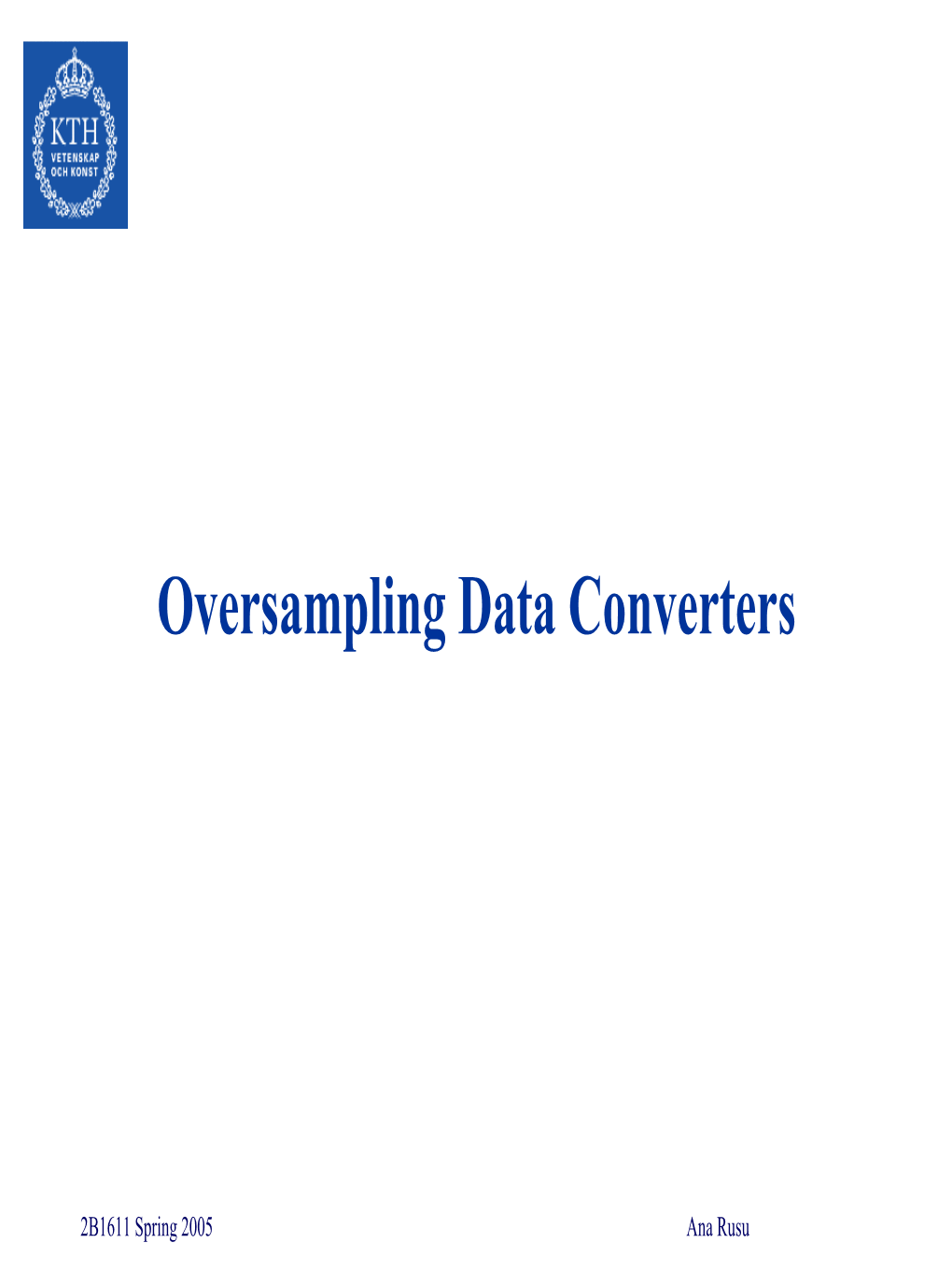 Oversampling Data Converters