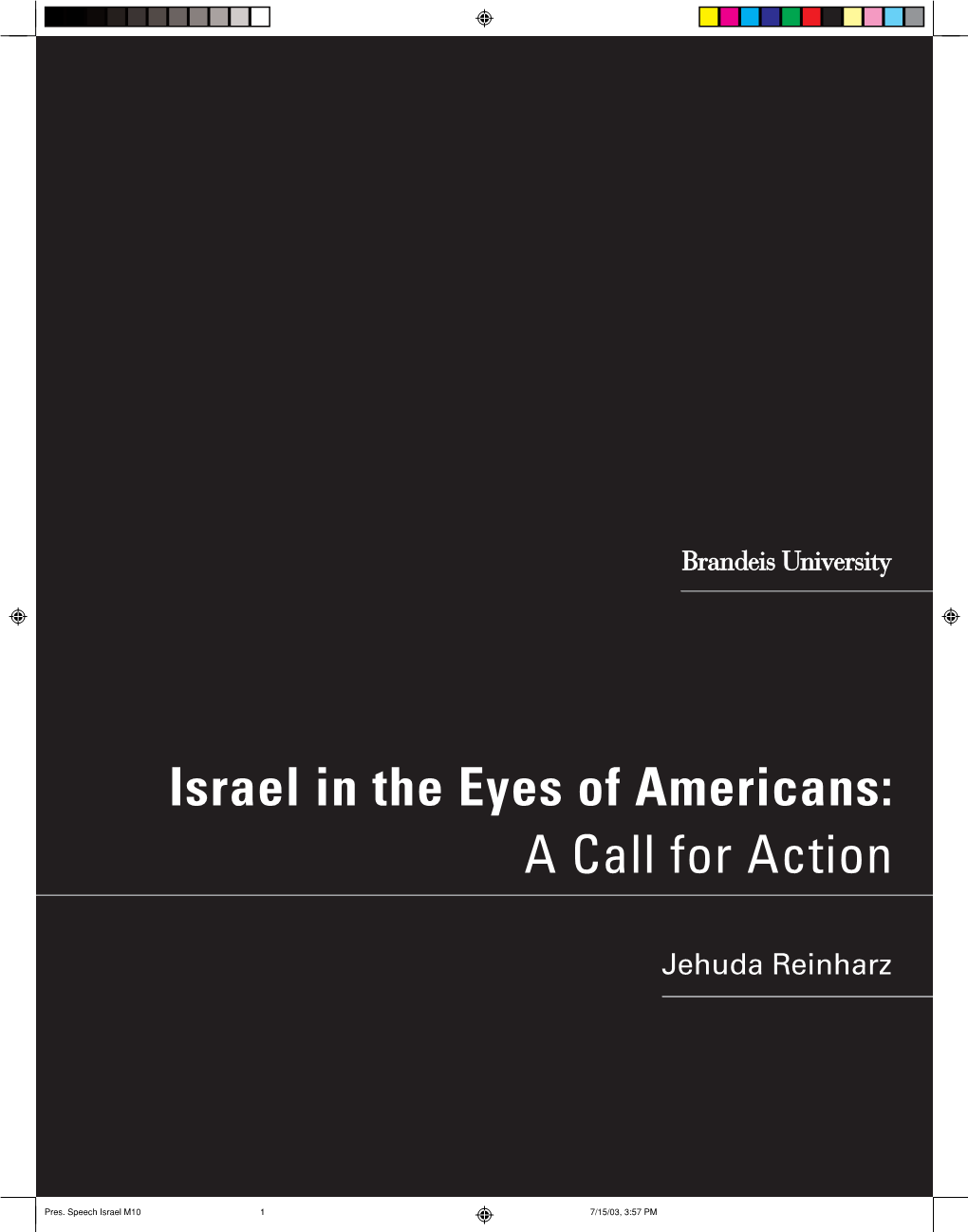 Pres. Speech Israel M10 1 7/15/03, 3:57 PM Israel in the Eyes of Americans: a Call for Action