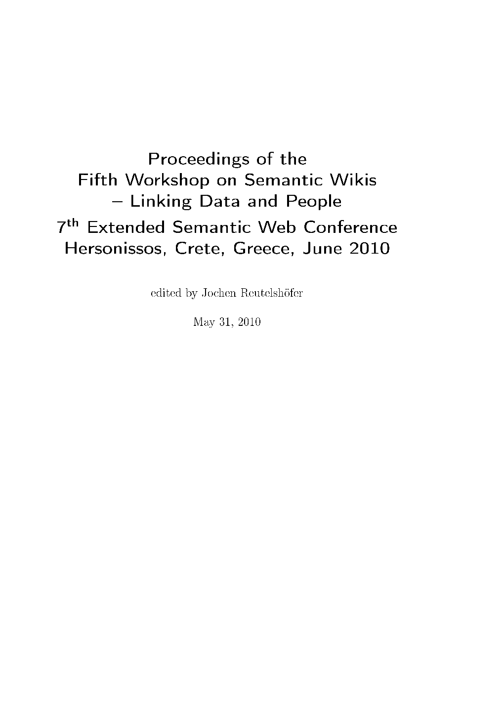 Proceedings of the Fifth Workshop on Semantic Wikis  Linking Data and People 7Th Extended Semantic Web Conference Hersonissos, Crete, Greece, June 2010