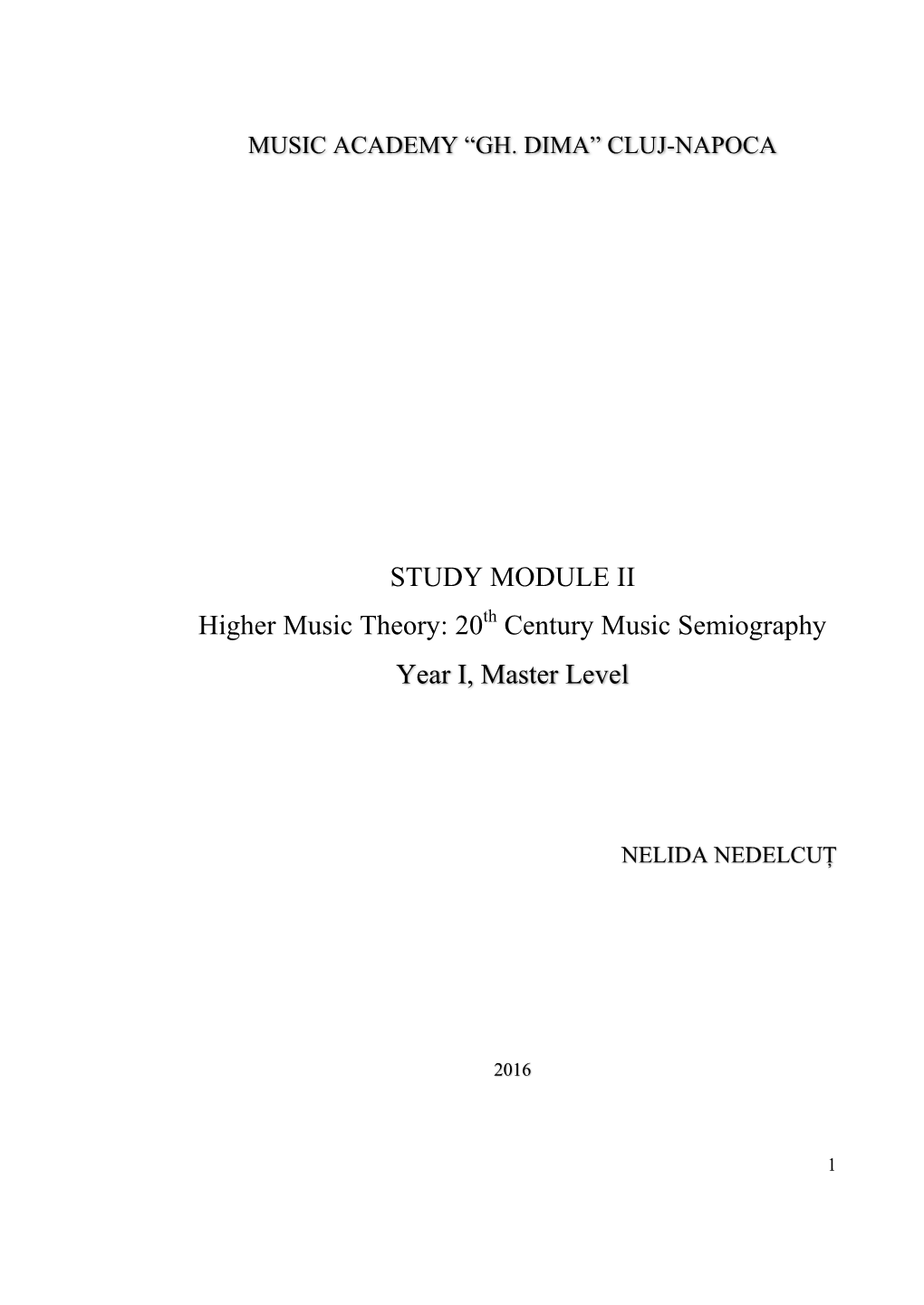 STUDY MODULE II Higher Music Theory: 20 Century Music