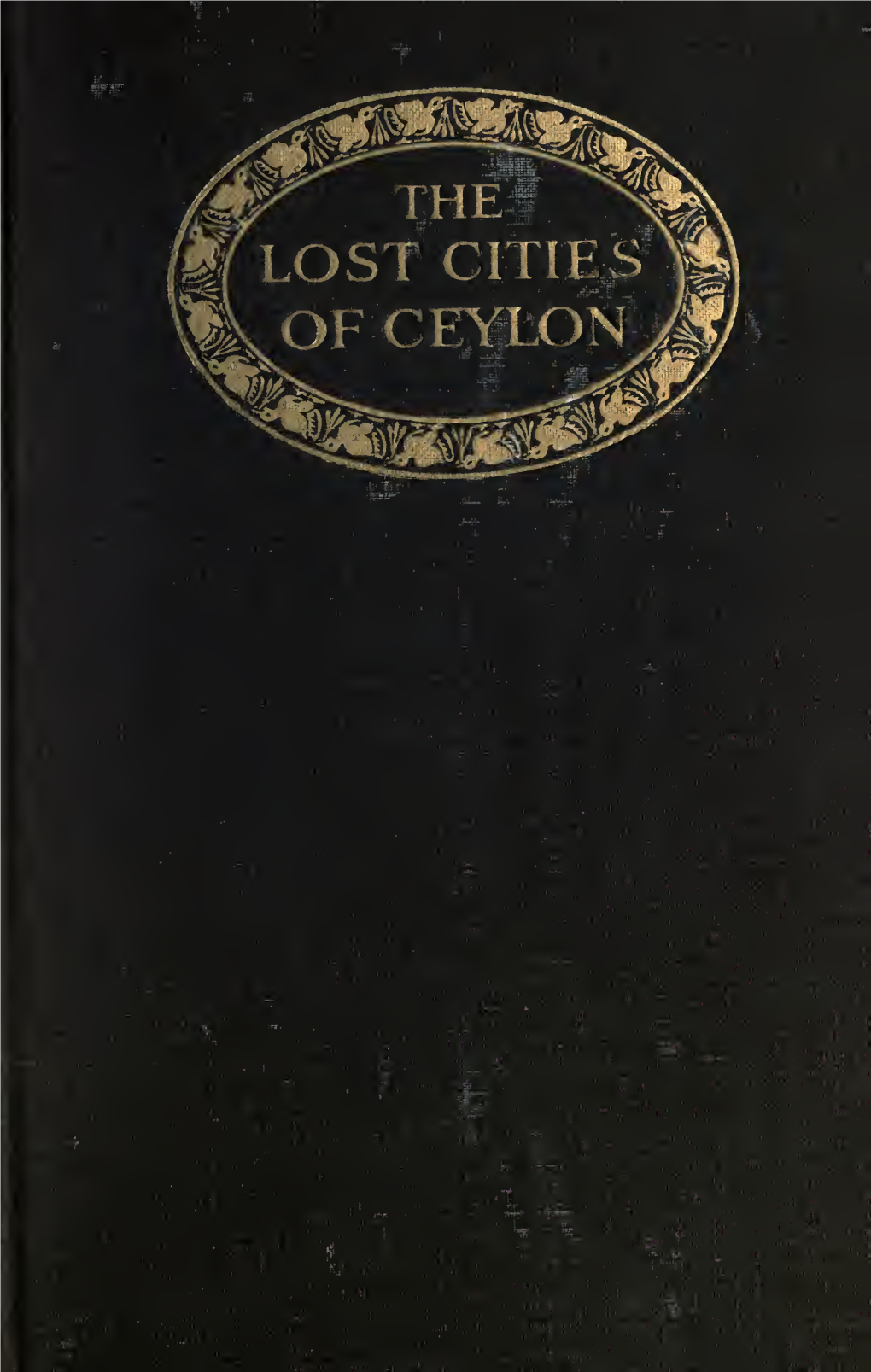 The Lost Cities of Ceylon," Is an Writer 10 Has Travelled R.Uch