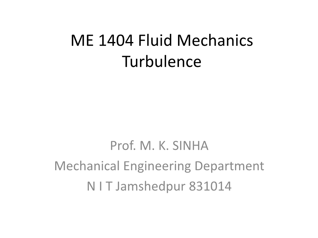 ME 1404 Fluid Mechanics Turbulence