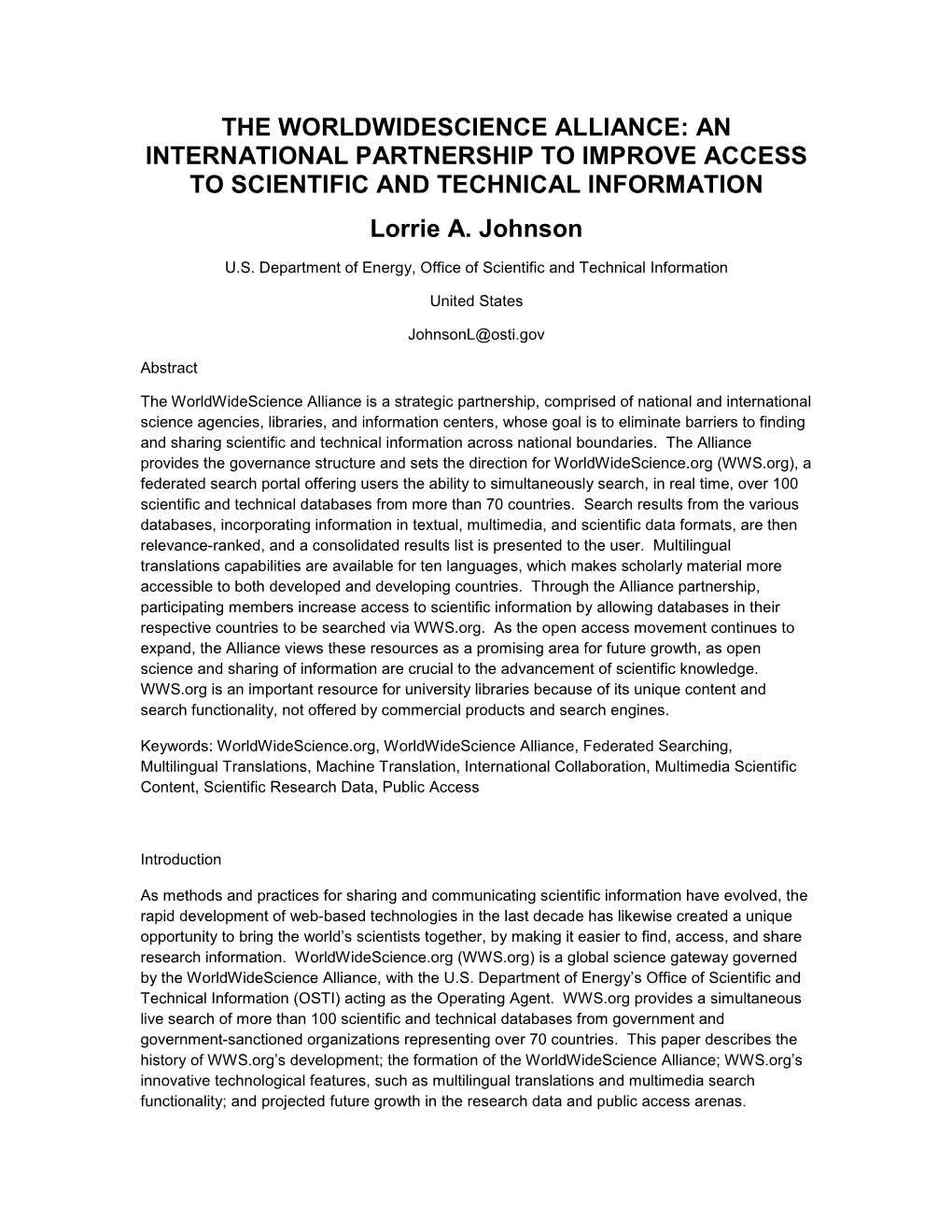 THE WORLDWIDESCIENCE ALLIANCE: an INTERNATIONAL PARTNERSHIP to IMPROVE ACCESS to SCIENTIFIC and TECHNICAL INFORMATION Lorrie A