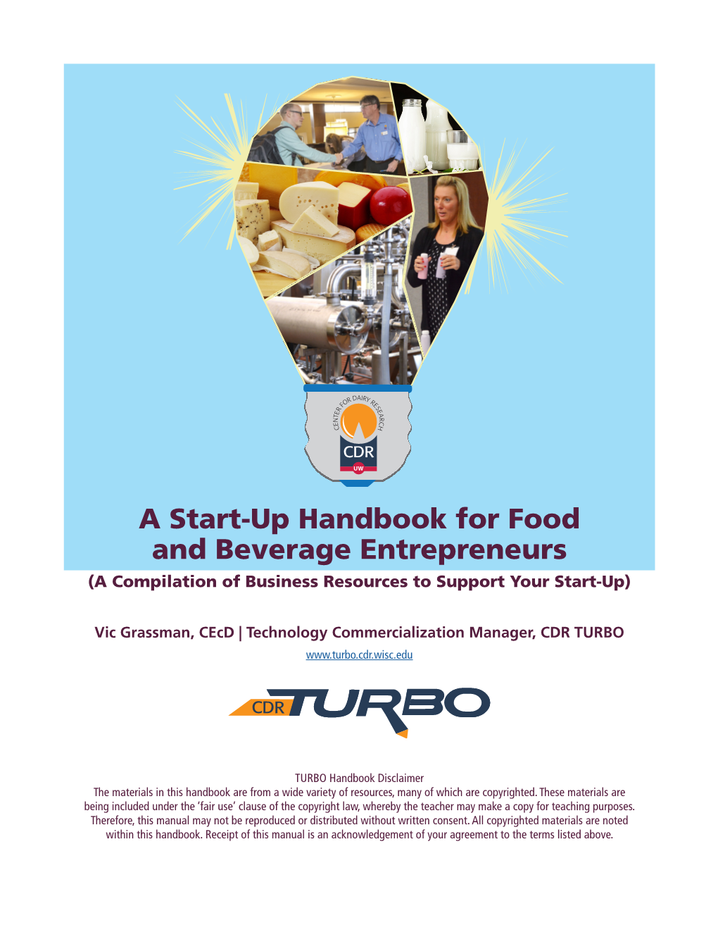 A Start-Up Handbook for Food and Beverage Entrepreneurs (A Compilation of Business Resources to Support Your Start-Up)