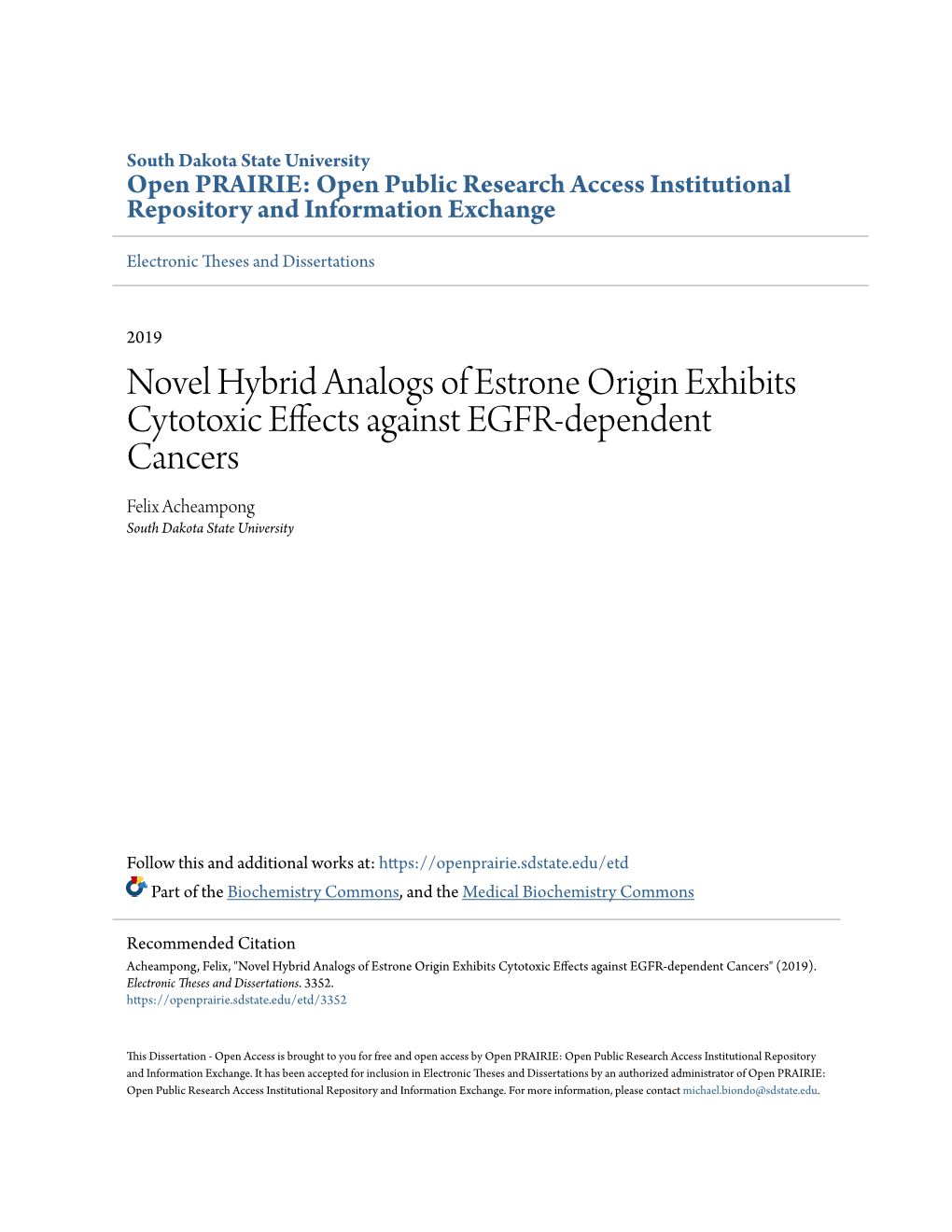 Novel Hybrid Analogs of Estrone Origin Exhibits Cytotoxic Effects Against EGFR-Dependent Cancers Felix Acheampong South Dakota State University