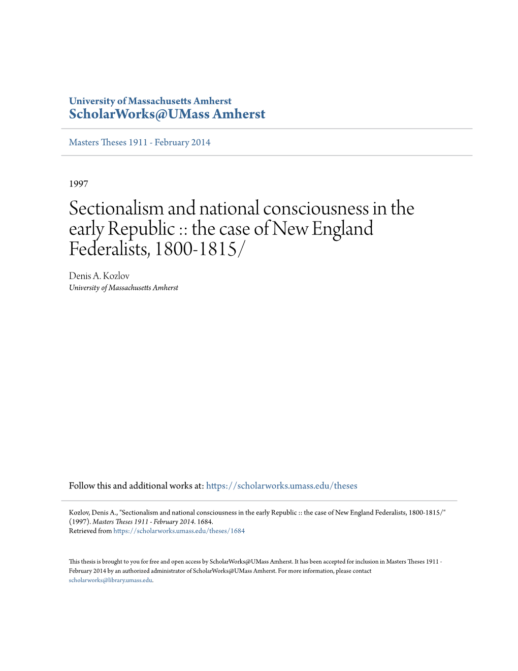 Sectionalism and National Consciousness in the Early Republic :: the Case of New England Federalists, 1800-1815/ Denis A