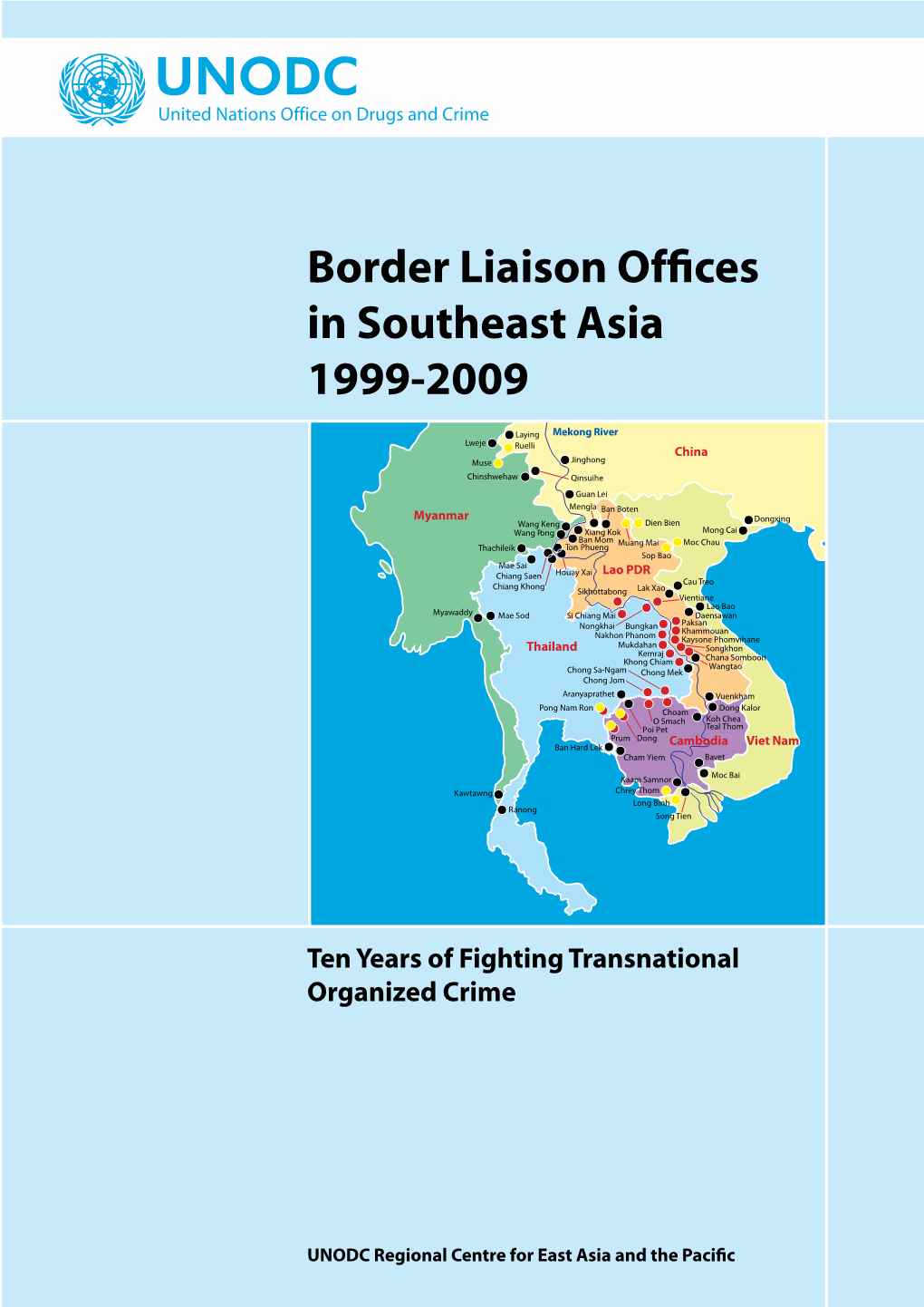 Border Liaison Offices in Southeast Asia 1999-2009