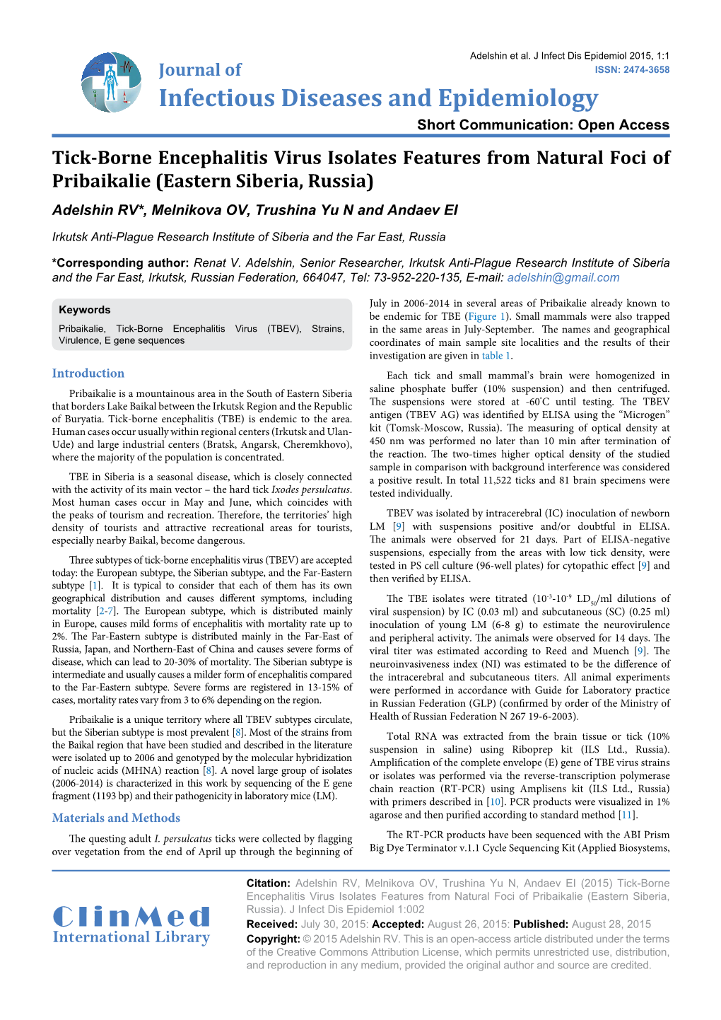 Tick-Borne Encephalitis Virus Isolates Features from Natural Foci of Pribaikalie (Eastern Siberia, Russia) Adelshin RV*, Melnikova OV, Trushina Yu N and Andaev EI