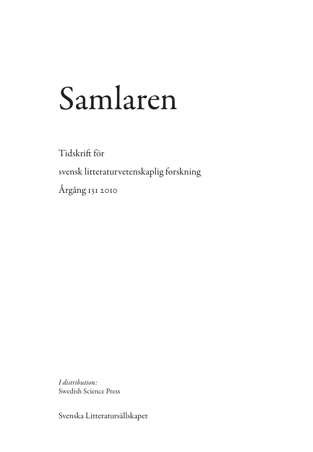 Pengar, Prestige, Publicitet. Litterära Priser Och Utmärkelser I Sverige 1786–2009 (Pay, Prestige, Publicity: Literary Prizes and Awards in Sweden, 1786–2009)