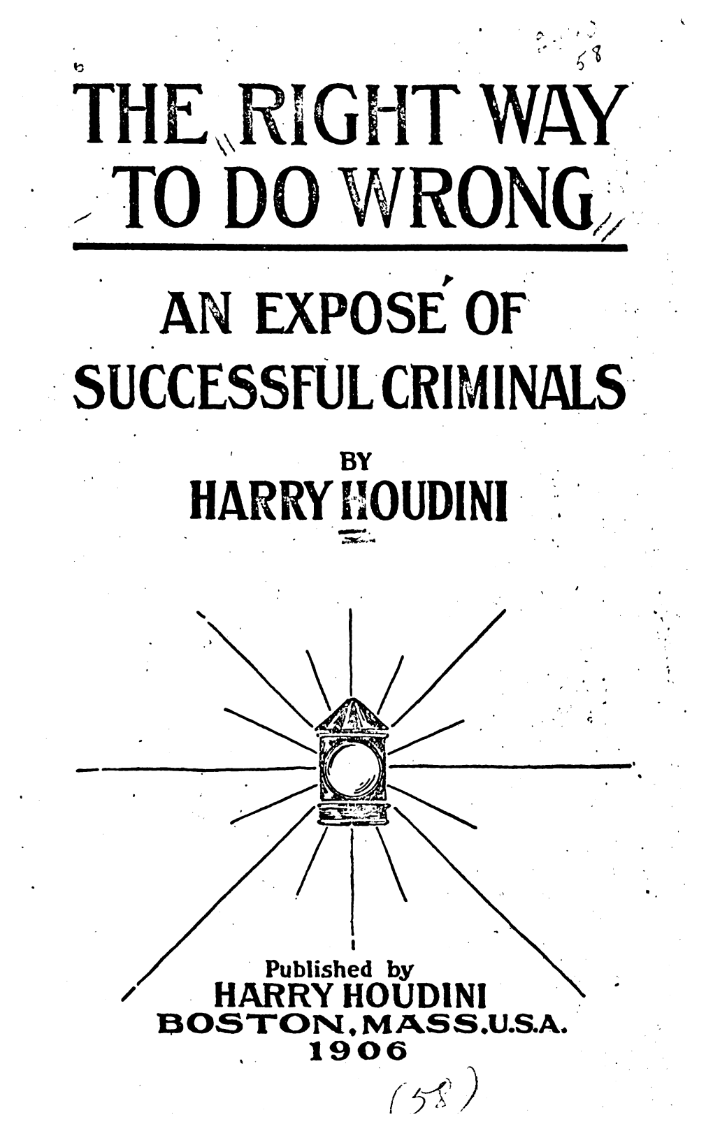 The Right Way to Do Wrong " May Amuse and Entertain My Readers and Place the Unwary on Their Guard