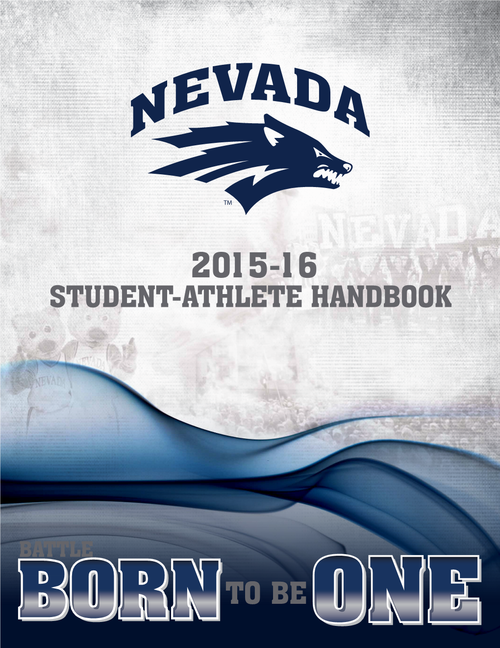 Student-Athlete Handbook 2015-16 Nevada Student-Athlete Handbook Table of Contents