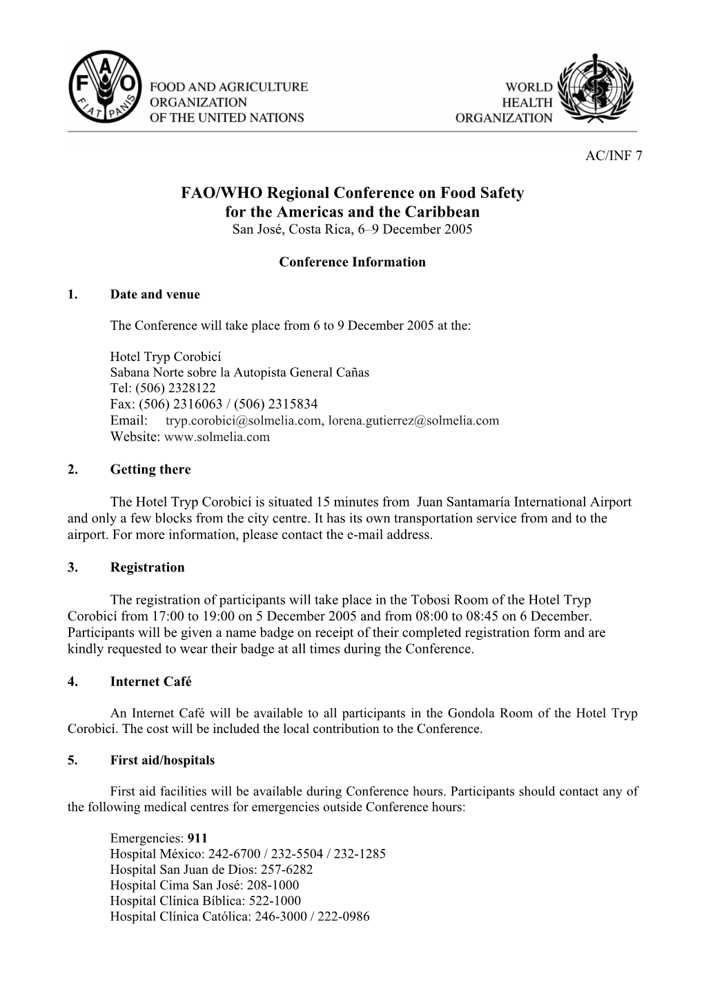 FAO/WHO Regional Conference on Food Safety for the Americas and the Caribbean San José, Costa Rica, 6–9 December 2005