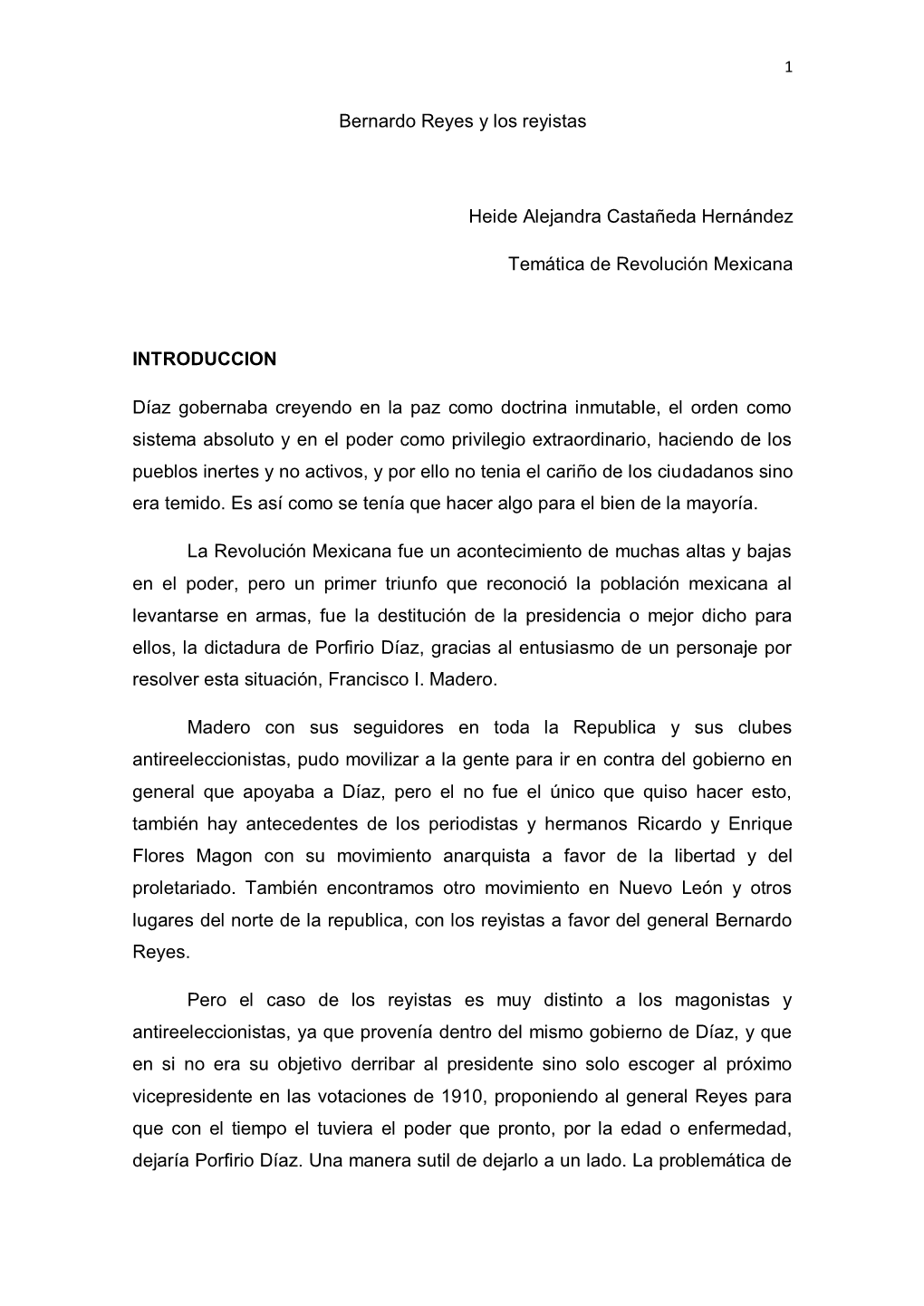 Bernardo Reyes Y Los Reyistas Heide Alejandra Castañeda Hernández Temática De Revolución Mexicana INTRODUCCION Díaz Goberna