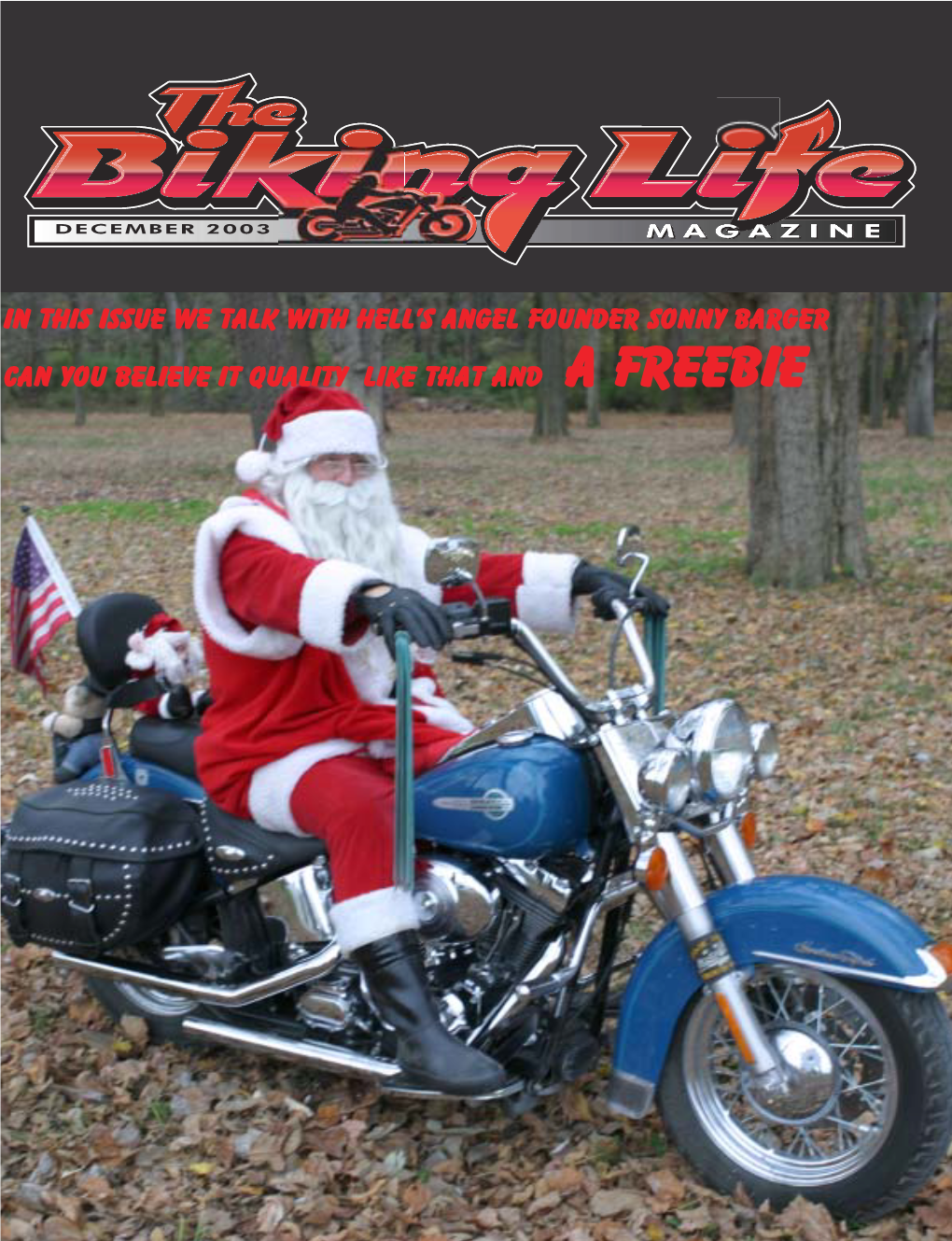 In This Issue We Talk with Hell's Angel Founder Sonny Barger Can You