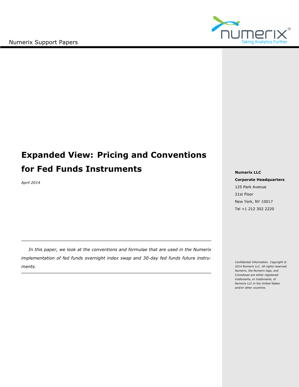 Expanded View: Pricing and Conventions for Fed Funds Instruments | April 2014 Numerix Support Papers