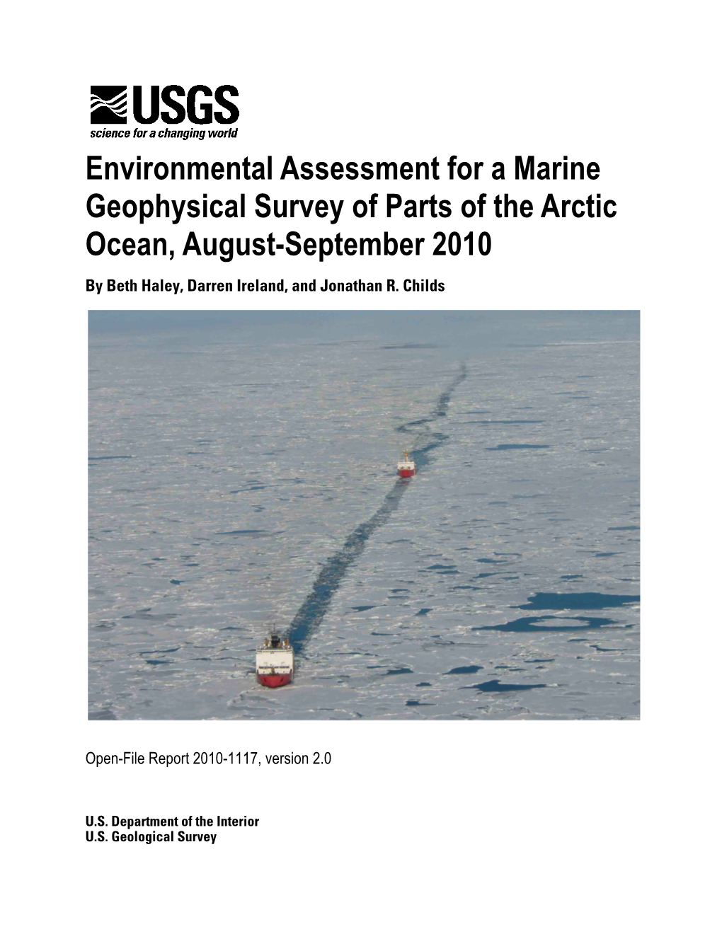 Environmental Assessment for a Marine Geophysical Survey of Parts of the Arctic Ocean, August-September 2010 by Beth Haley, Darren Ireland, and Jonathan R