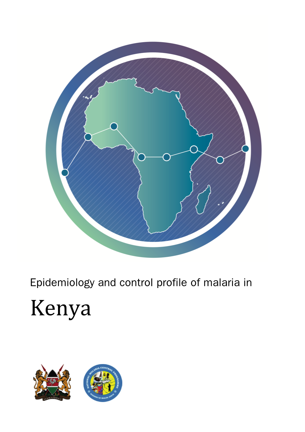 Epidemiology and Control Profile of Malaria in Kenya