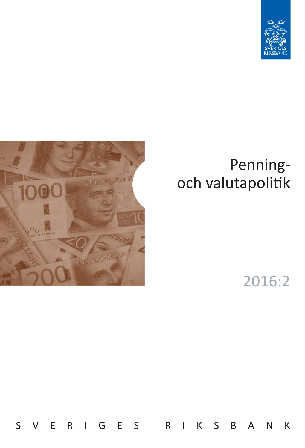 Penning- Och Valutapolitik 2, 2016