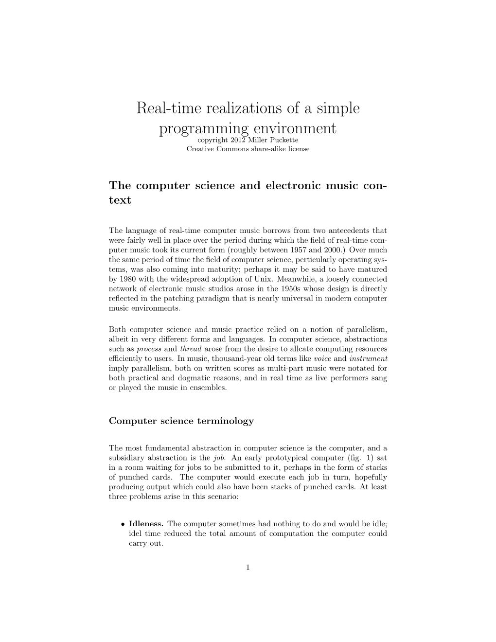 Real-Time Realizations of a Simple Programming Environment Copyright 2012 Miller Puckette Creative Commons Share-Alike License