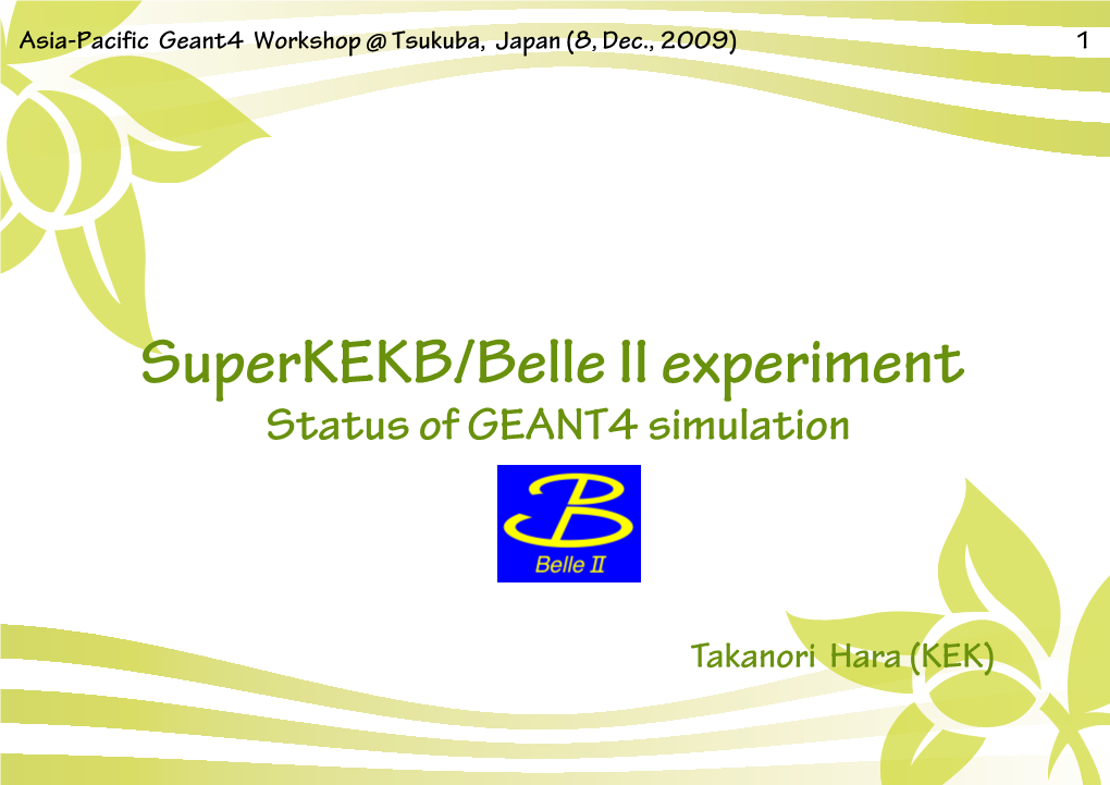 Superkekb/Belle II Experiment Status of GEANT4 Simulation