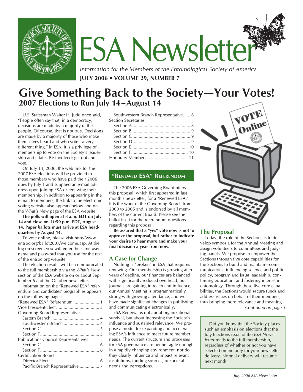 Give Something Back to the Society—Your Votes! 2007 Elections to Run July 14–August 14