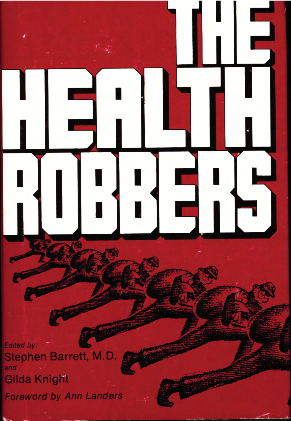The Health Robbers: How to Protect Your Money and Your Life (1976)