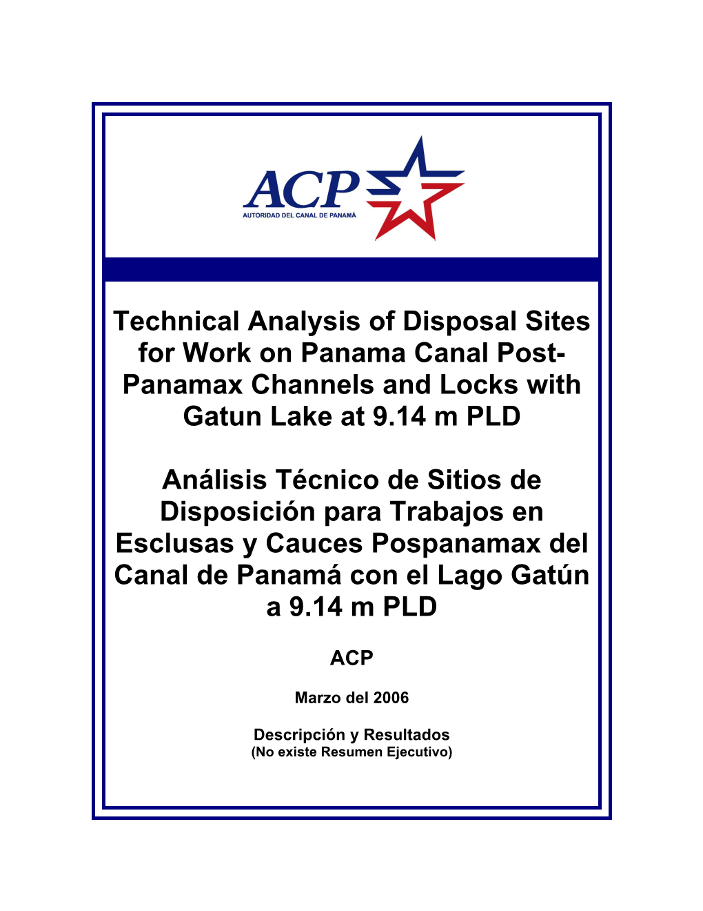 Technical Analysis of Disposal Sites for Work on Panama Canal Post- Panamax Channels and Locks with Gatun Lake at 9.14 M PLD An