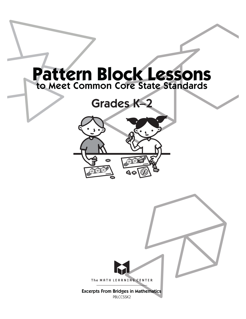 Pattern Block Lessons to Meet CCSS: Grades