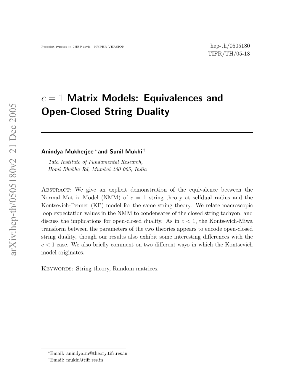 C= 1 Matrix Models: Equivalences and Open-Closed String Duality