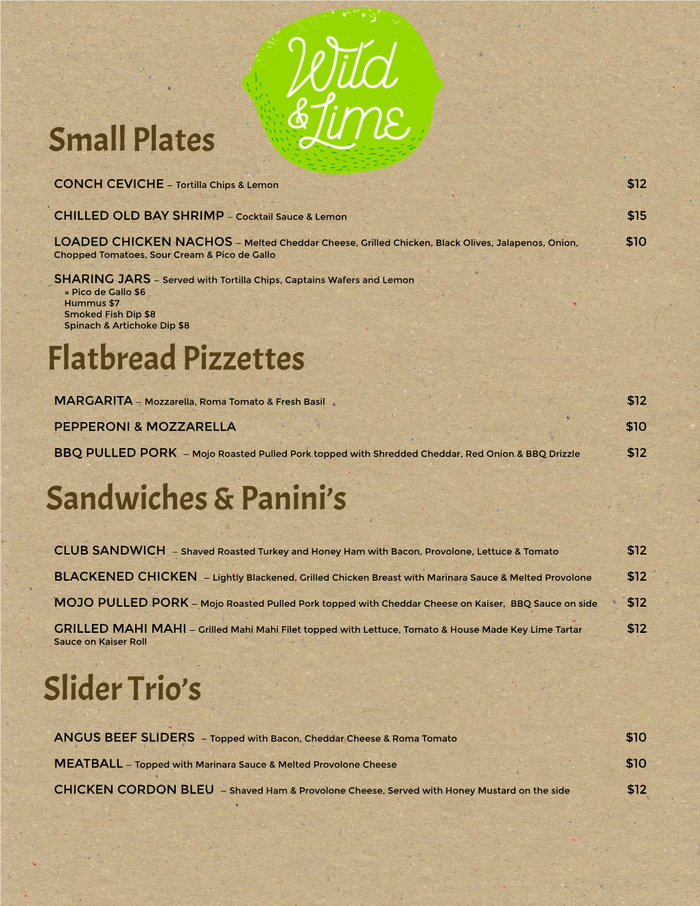 Small Plates Flatbread Pizzettes Sandwiches & Panini's Slider Trio's