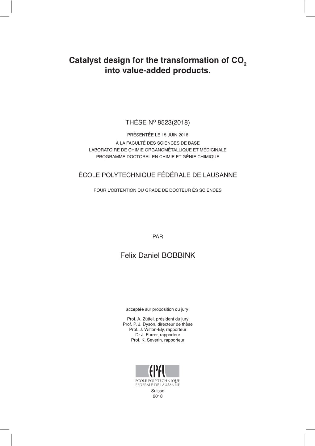 Catalyst Design for the Transformation of CO2 Into Value-Added Products