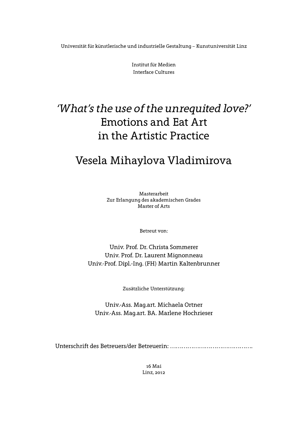 'What's the Use of the Unrequited Love?' Emotions and Eat Art in The