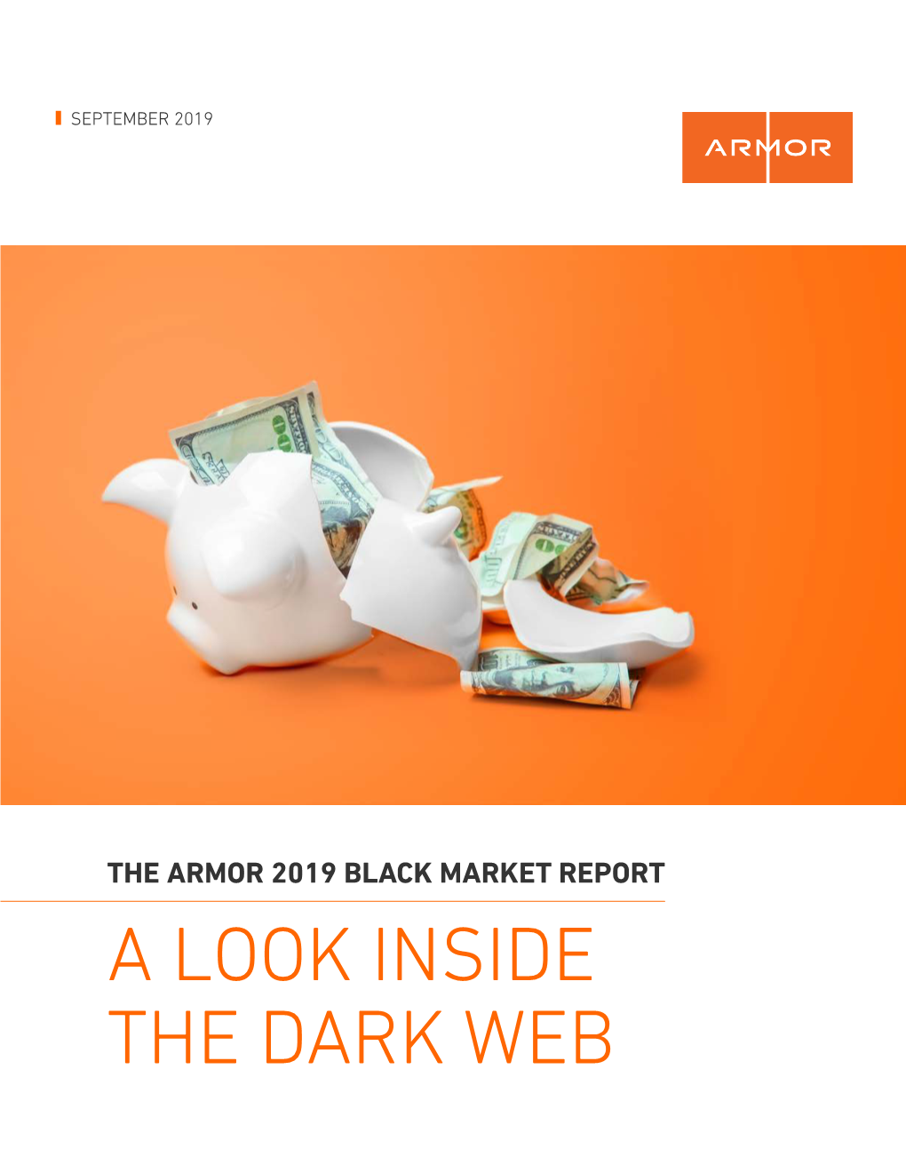The Armor 2019 Black Market Report a Look Inside the Dark Web the Armor 2019 Black Market Report | a Look Inside the Dark Web