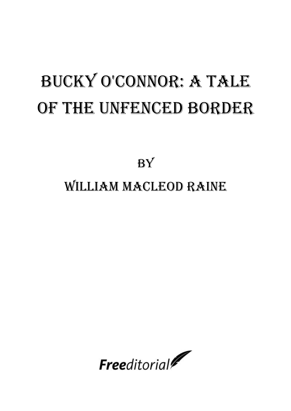 Bucky O'connor: a Tale of the Unfenced Border