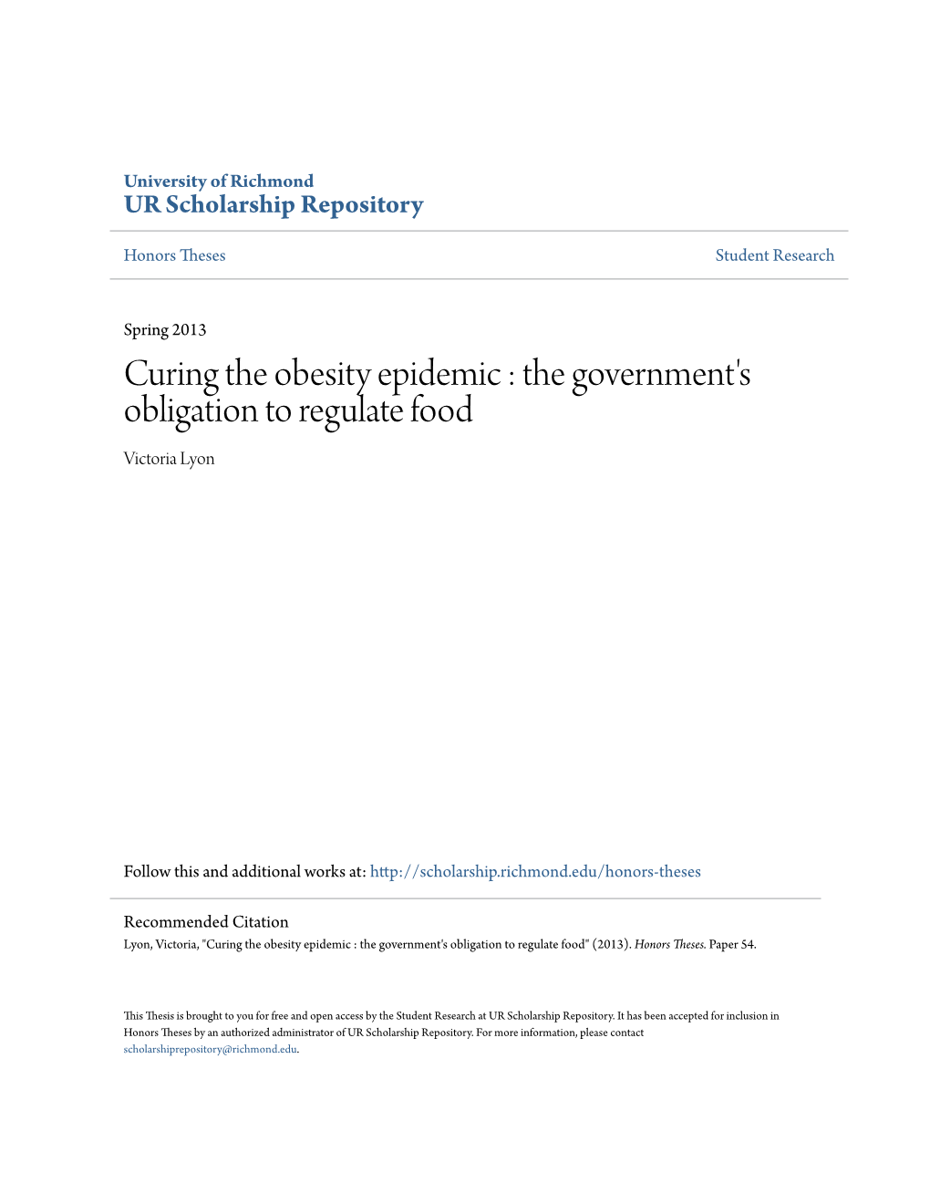 Curing the Obesity Epidemic : the Government's Obligation to Regulate Food Victoria Lyon