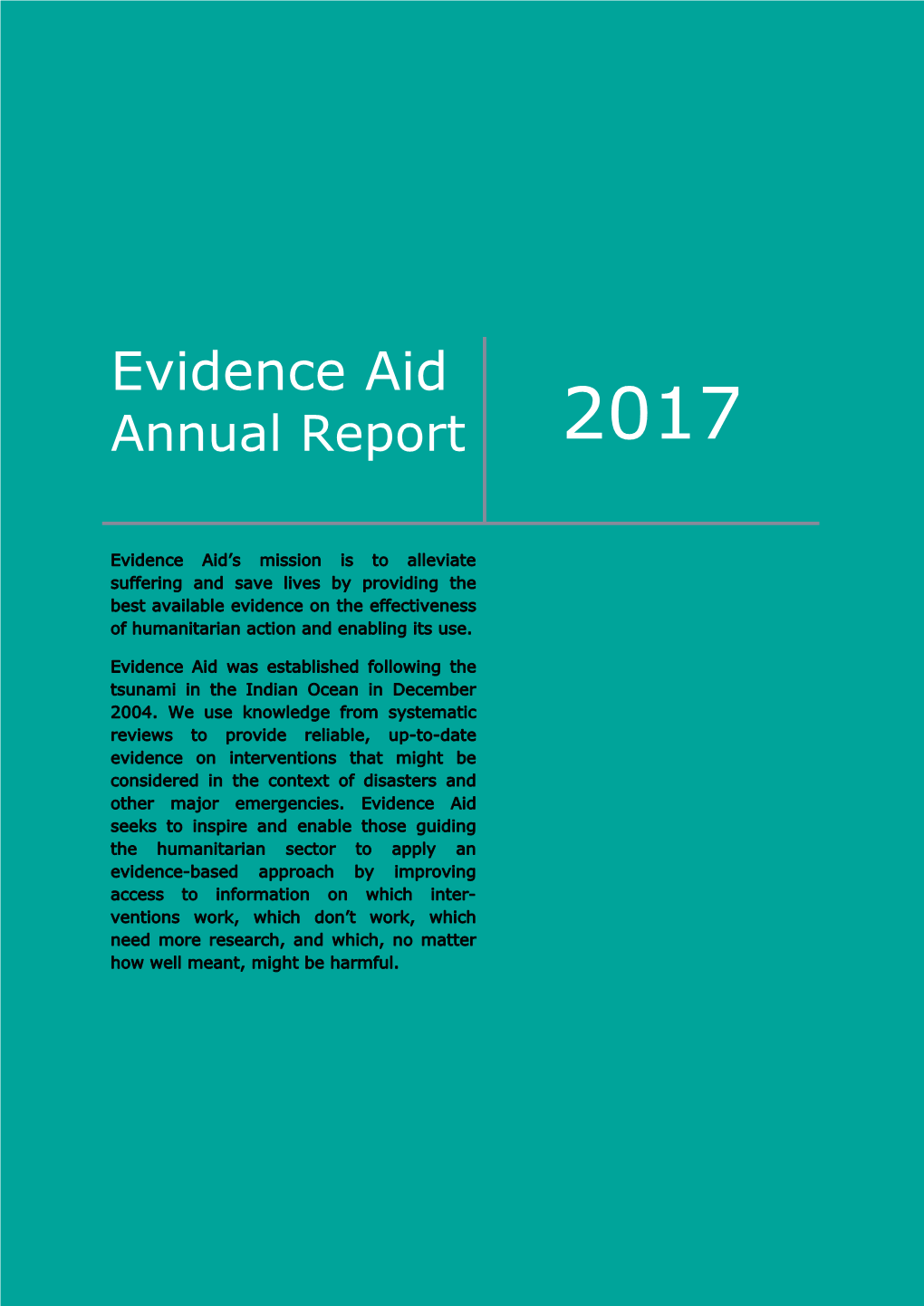 Evidence Aid Annual Report2017-Text.Indd 1 02/08/18 8:25 PM Foreword