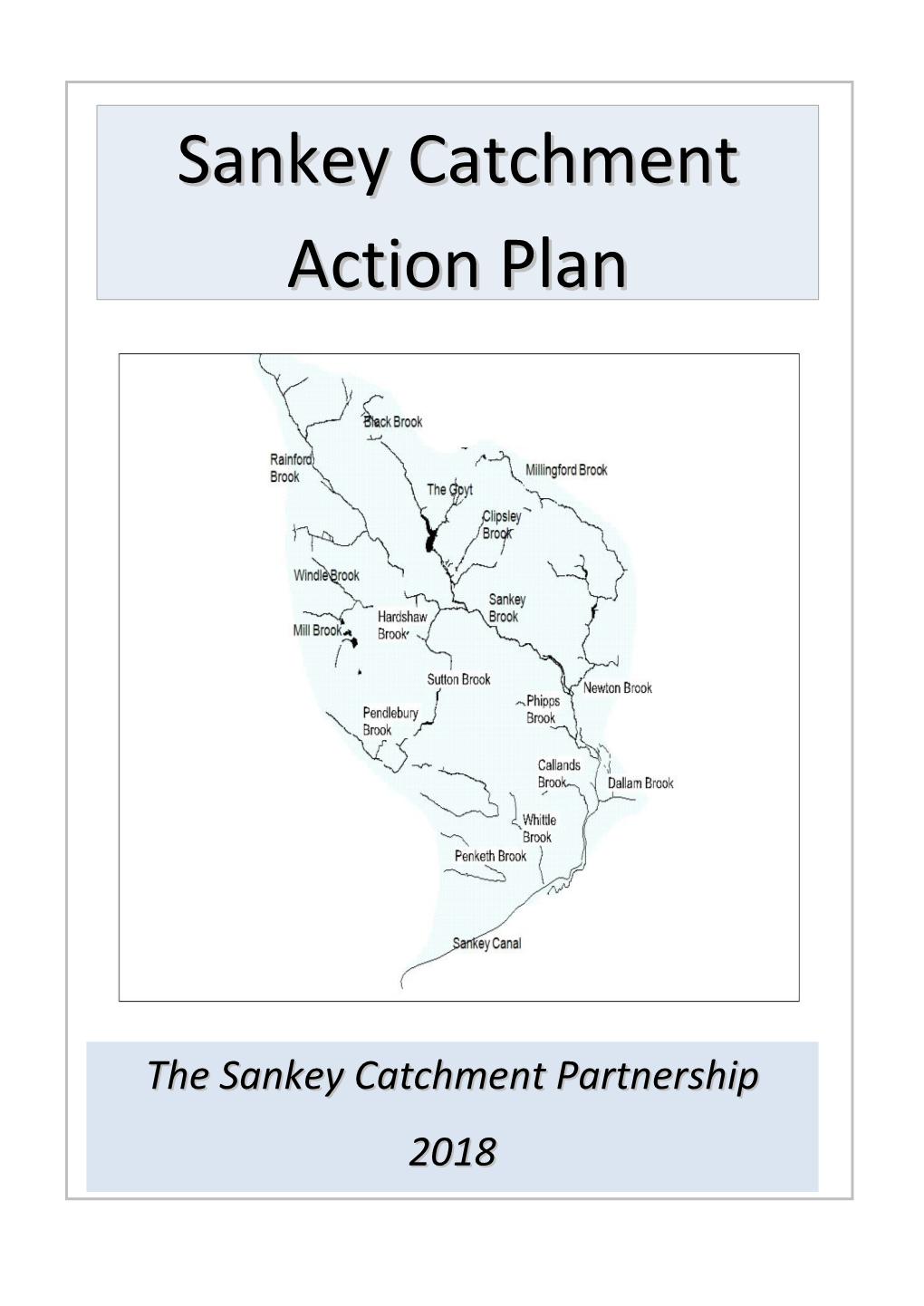 Sankey Catchment Action Plan Provides a Framework for Long-Term Integrated Water Management Across the Whole Sankey Catchment