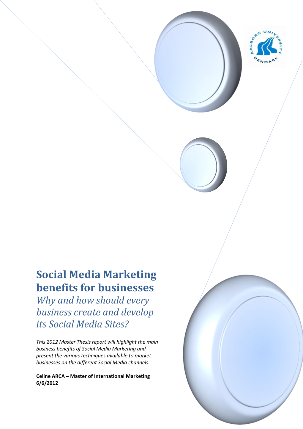 Social Media Marketing Benefits for Businesses Why and How Should Every Business Create and Develop Its Social Media Sites?