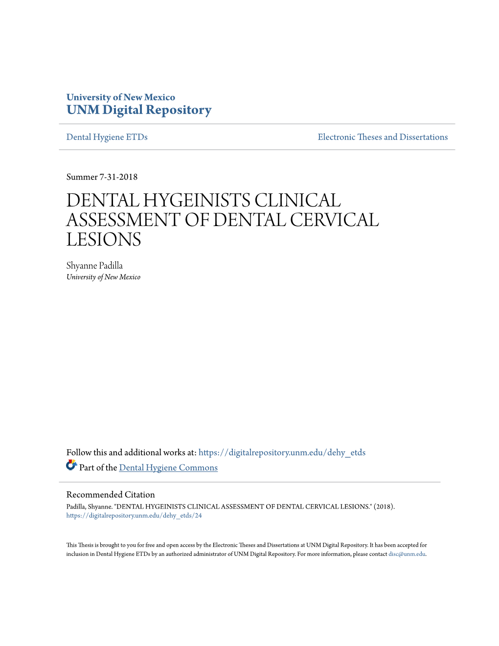 DENTAL HYGEINISTS CLINICAL ASSESSMENT of DENTAL CERVICAL LESIONS Shyanne Padilla University of New Mexico